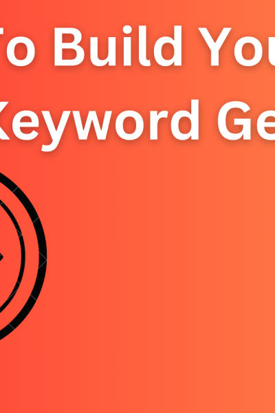 How To Build Your Own Niche Keyword Generator